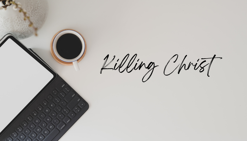 killing christ