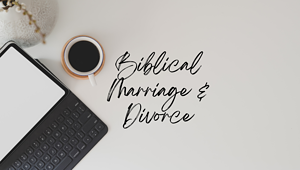 biblical marriage and divorce